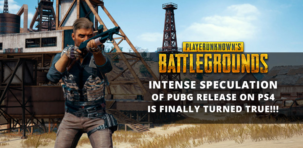 Player Unknown’s Battlegrounds to Make Long-Awaited Debut on PlayStation 4