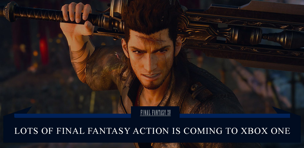 Lots of Final Fantasy Action Is Coming To Xbox One!